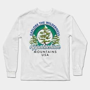 Explore the Wilderness Appalachian Mountains travel logo Long Sleeve T-Shirt